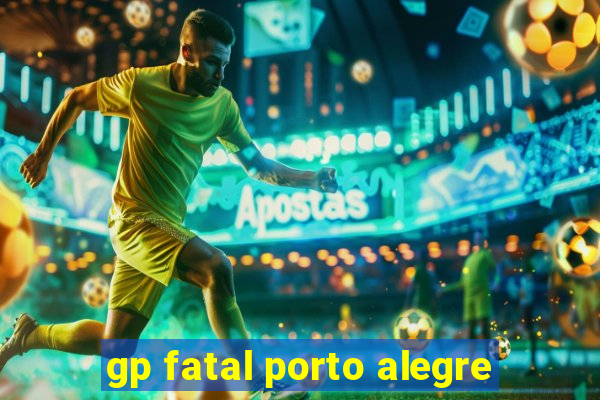 gp fatal porto alegre